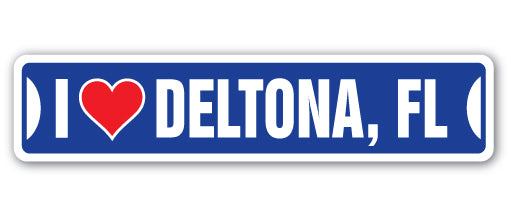 I LOVE DELTONA, FLORIDA Street Sign