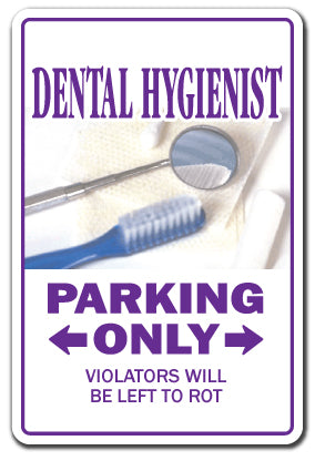DENTAL HYGIENIST Novelty Sign