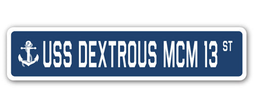 USS DEXTROUS MCM 13 Street Sign