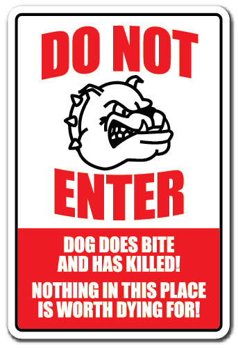 DO NOT ENTER DOG HAS KILLED Sign