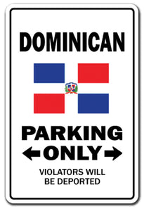 DOMINICAN Parking Sign