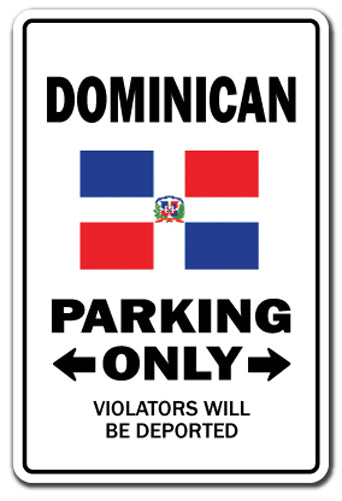 DOMINICAN Parking Sign