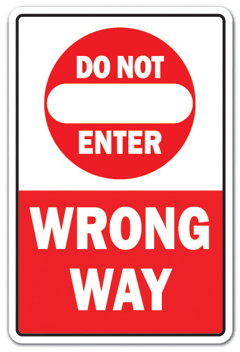 DO NOT ENTER WRONG WAY Sign