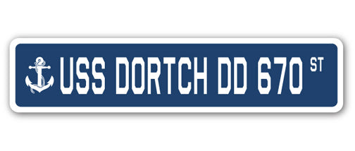 USS DORTCH DD 670 Street Sign
