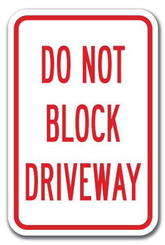 Do Not Block Driveway