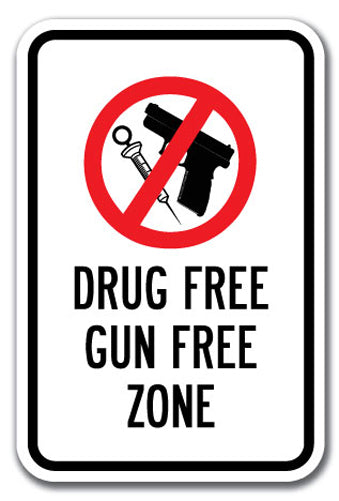 Drug Free Gun Free Zone