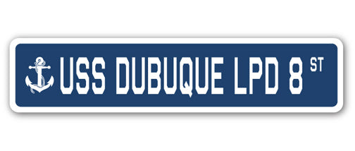 USS DUBUQUE LPD 8 Street Sign