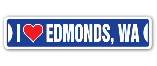 I LOVE EDMONDS, WASHINGTON Street Sign