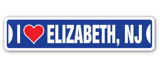 I LOVE ELIZABETH, NEW JERSEY Street Sign