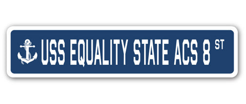 USS EQUALITY STATE ACS 8 Street Sign