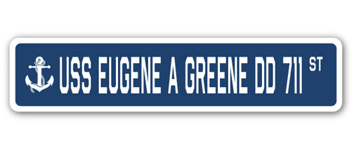 USS EUGENE A GREENE DD 711 Street Sign