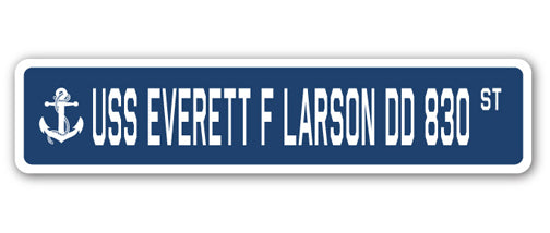USS EVERETT F LARSON DD 830 Street Sign