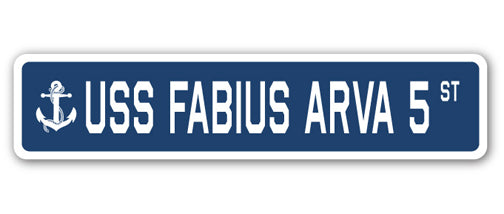 USS FABIUS ARVA 5 Street Sign