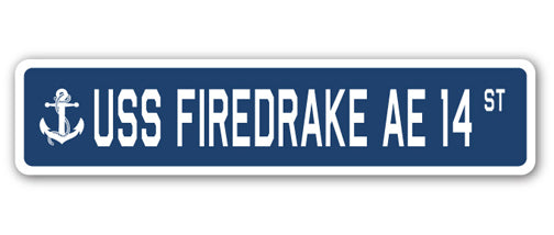 USS FIREDRAKE AE 14 Street Sign