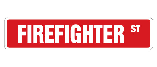 FIREFIGHTER Street Sign