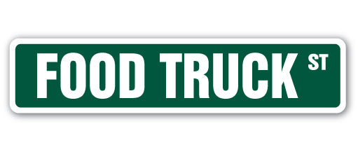 FOOD TRUCK Street Sign