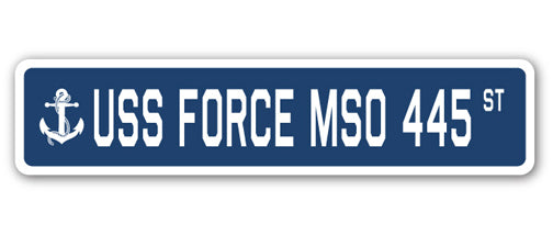 USS FORCE MSO 445 Street Sign