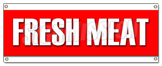 Fresh Meat Banner
