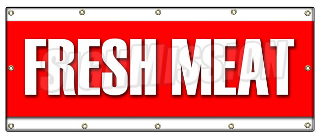 Fresh Meat Banner
