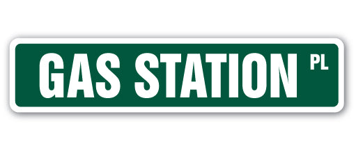 GAS STATION Street Sign