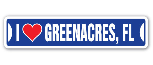 I LOVE GREENACRES, FLORIDA Street Sign