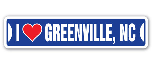 I LOVE GREENVILLE, NORTH CAROLINA Street Sign