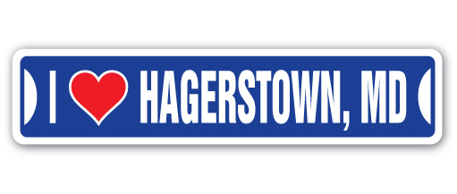 I LOVE HAGERSTOWN, MARYLAND Street Sign