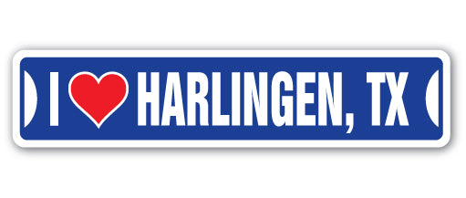 I LOVE HARLINGEN, TEXAS Street Sign