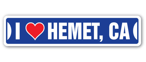 I LOVE HEMET, CALIFORNIA Street Sign