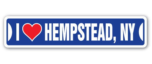 I LOVE HEMPSTEAD, NEW YORK Street Sign