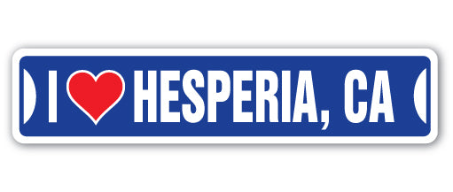 I LOVE HESPERIA, CALIFORNIA Street Sign