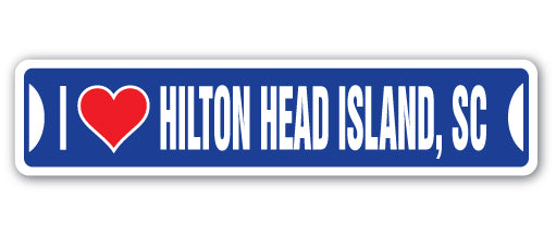I LOVE HILTON HEAD ISLAND, SOUTH CAROLINA Street Sign