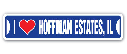 I LOVE HOFFMAN ESTATES, ILLINOIS Street Sign