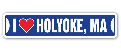 I LOVE HOLYOKE, MASSACHUSETTS Street Sign