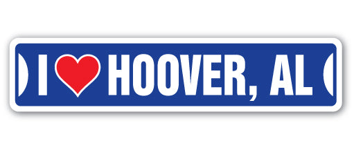 I LOVE HOOVER, ALABAMA Street Sign