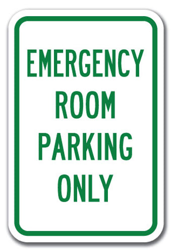 Emergency Room Parking Only