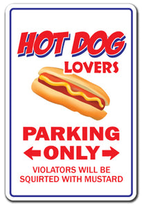 HOT DOG LOVERS Parking Sign