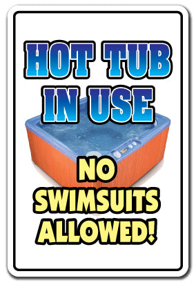 HOT TUB IN USE Sign