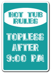 HOT TUB RULES Parking Sign