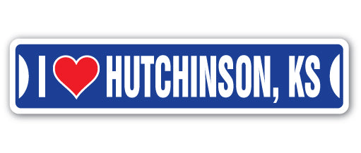 I LOVE HUTCHINSON, KANSAS Street Sign