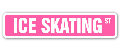 ICE SKATING Street Sign