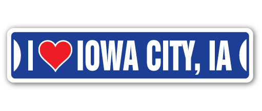 I LOVE IOWA CITY, IOWA Street Sign