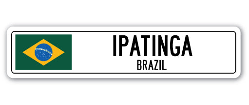 IPATINGA, BRAZIL Street Sign