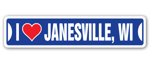 I LOVE JANESVILLE, WISCONSIN Street Sign