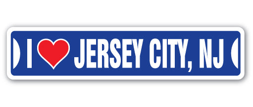 I LOVE JERSEY CITY, NEW JERSEY Street Sign