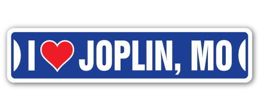 I LOVE JOPLIN, MISSOURI Street Sign