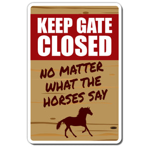 Keep Gate Closed Horse