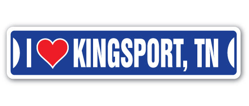 I LOVE KINGSPORT, TENNESSEE Street Sign
