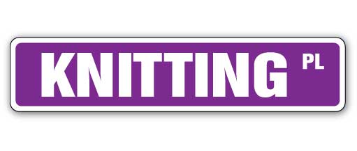 KNITTING Street Sign