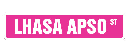 LHASA APSO Street Sign